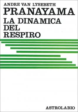 Pranayama la dinamica del respiro